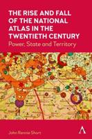 Rise and Fall of the National Atlas in the Twentieth Century: Power, State and Territory