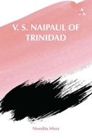 V. S. Naipaul of Trinidad
