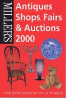 Miller's Antiques Shops, Fairs and Auctions 2000