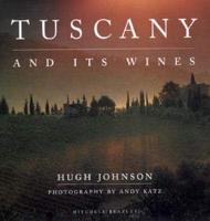 Tuscany and Its Wines