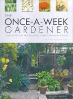 The Once-a-Week Gardener