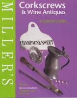 Miller's Corkscrews & Wine Antiques