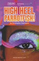 High Heel Parrotfish!