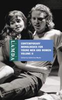 Contemporary Monologues for Young Men and Women. Vol. 2