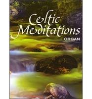 Celtic Meditations. Organ