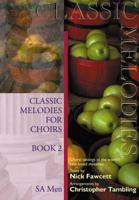 Classic Melodies for Choirs - Book 2 Sa Men