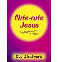 Nite-Nite, Jesus