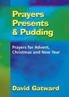 Prayers, Presents & Pudding