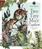 Alan Baker's Two Tiny Mice Explore