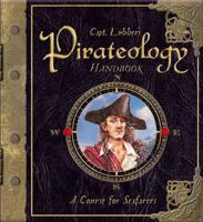 Captain William Lubber's Pirateology Handbook