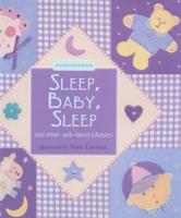 Sleep, Baby, Sleep and Other Well-Loved Lullabies