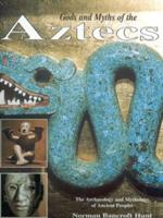 Gods and Myths of the Aztecs