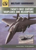 Twenty-First Century Warplanes and Helicopters