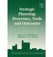 Strategic Planning: Processes, Tools and Outcomes