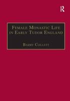 Female Monastic Life in Early Tudor England