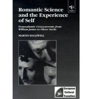 Romantic Science and the Experience of Self