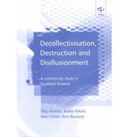 Decollectivisation, Destruction and Disillusionment