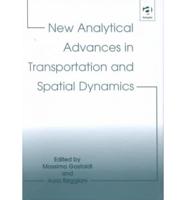 New Analytical Advances in Transportation and Spatial Dynamics