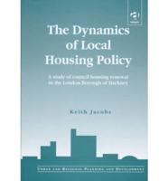 The Dynamics of Local Housing Policy