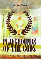 Playgrounds of the Gods