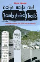 Coffin Nails and Tombstone Trails