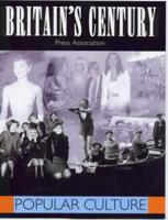 Britain's Century. Popular Culture