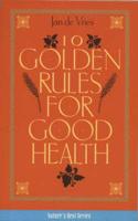 10 Golden Rules for Good Health