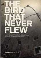 The Bird That Never Flew