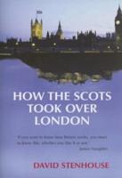 How the Scots Took Over London