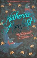 The Collected Stories of Katherine Mansfield