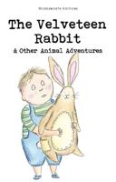 The Velveteen Rabbit and Other Animal Adventures
