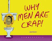 Why Men Are Crap
