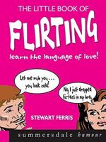 The Little Book of Flirting