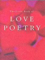 The Little Book of Love Poetry