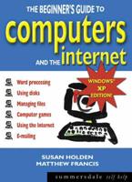 The Beginner's Guide to Computers and the Internet