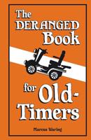 The Deranged Book for Old-Timers