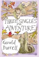 Three Singles to Adventure