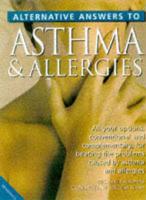 Alternative Answers to Asthma & Allergies