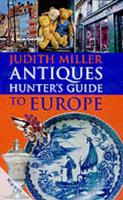 Antiques Hunter's Guide to Europe