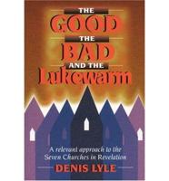 Good, the Bad and the Lukewarm