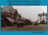 Old Handsworth, Lozells, Birchfield & Perry Barr