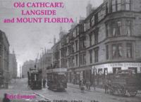 Old Cathcart, Langside, and Mount Florida by Eric Eunson