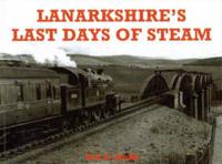 Lanarkshire's Last Days of Steam