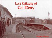 Lost Railways of Co. 'Derry