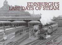 Edinburgh's Last Days of Steam