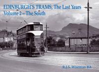 Edinburgh's Trams, the Last Years. Vol. 2 The South