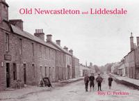 Old Newcastleton and Liddesdale With Riccarton, Bridgend and Kershopefoot