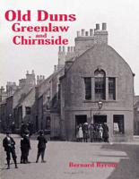 Old Duns, Greenlaw and Chirnside