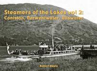 Steamers of the Lakes. Vol. 2 Coniston, Derwentwater, Ullswater