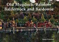 Around Milngavie, Mugdock, Balmore, Baldernock and Bardowie